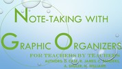EFFECTIVE NOTE-TAKING WITH GRAPHIC ORGANIZERS